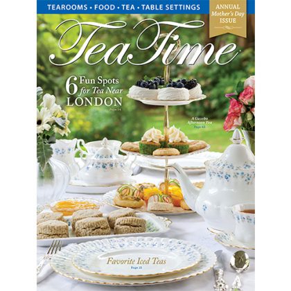 May/June 2017 Issue - TeaTime Magazine