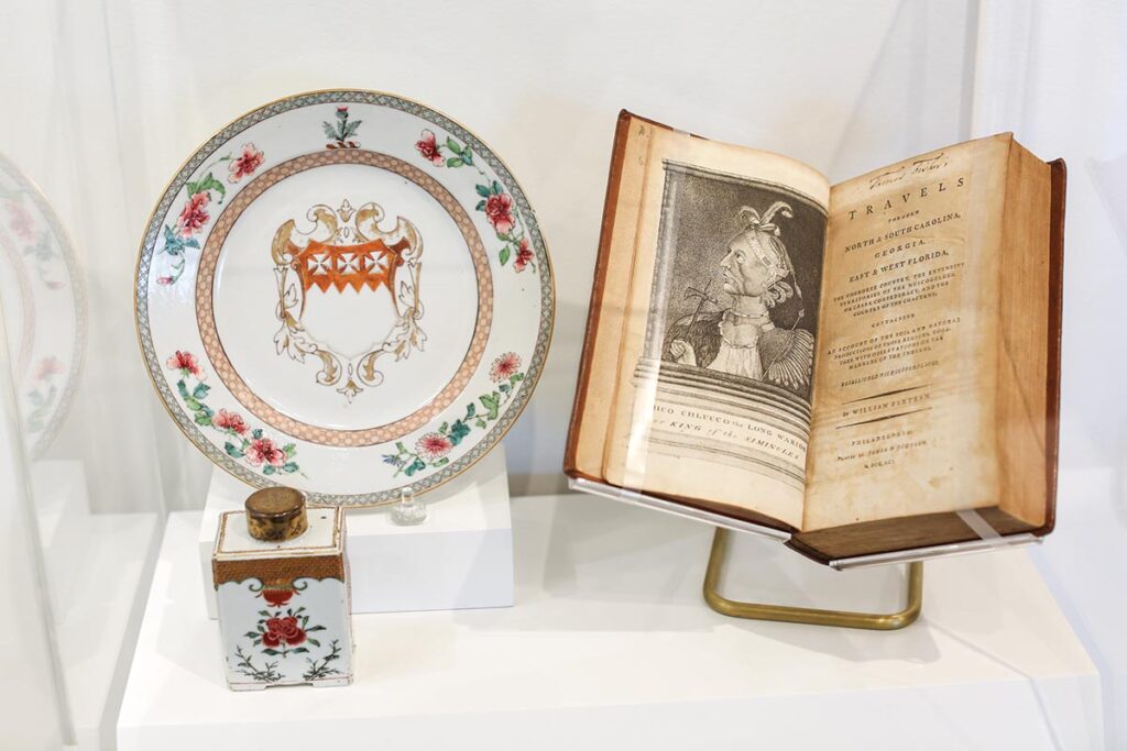 William Bartram’s Travels Through North and South Carolina, Georgia, East & West Florida is on exhibit next to a circa-1735 Chinese export plate and teacaddy that belonged to John Perceval, 1st Earl of Egmont, appointed 1st President of the Trustees of the colony of Georgia in 1732.